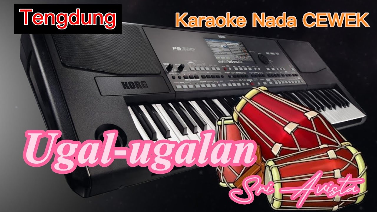 Ugal ugalan Sri Avista Karaoke Tengdung Nada Cewek