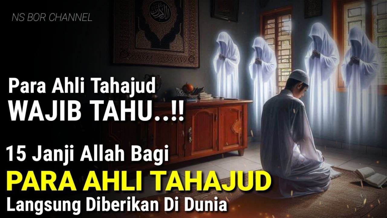 PARA AHLI TAHAJUD HARUS TAHU !! 15 Janji Allah Bagi Para Ahli Tahajud, Langsung Diberikan Di Dunia