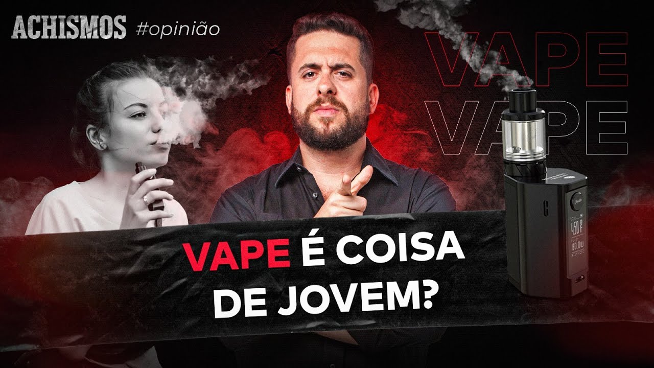 COMO O VAPE VAI ACABAR COM A SUA VIDA | #ACHISMOS OPINIÃO #07