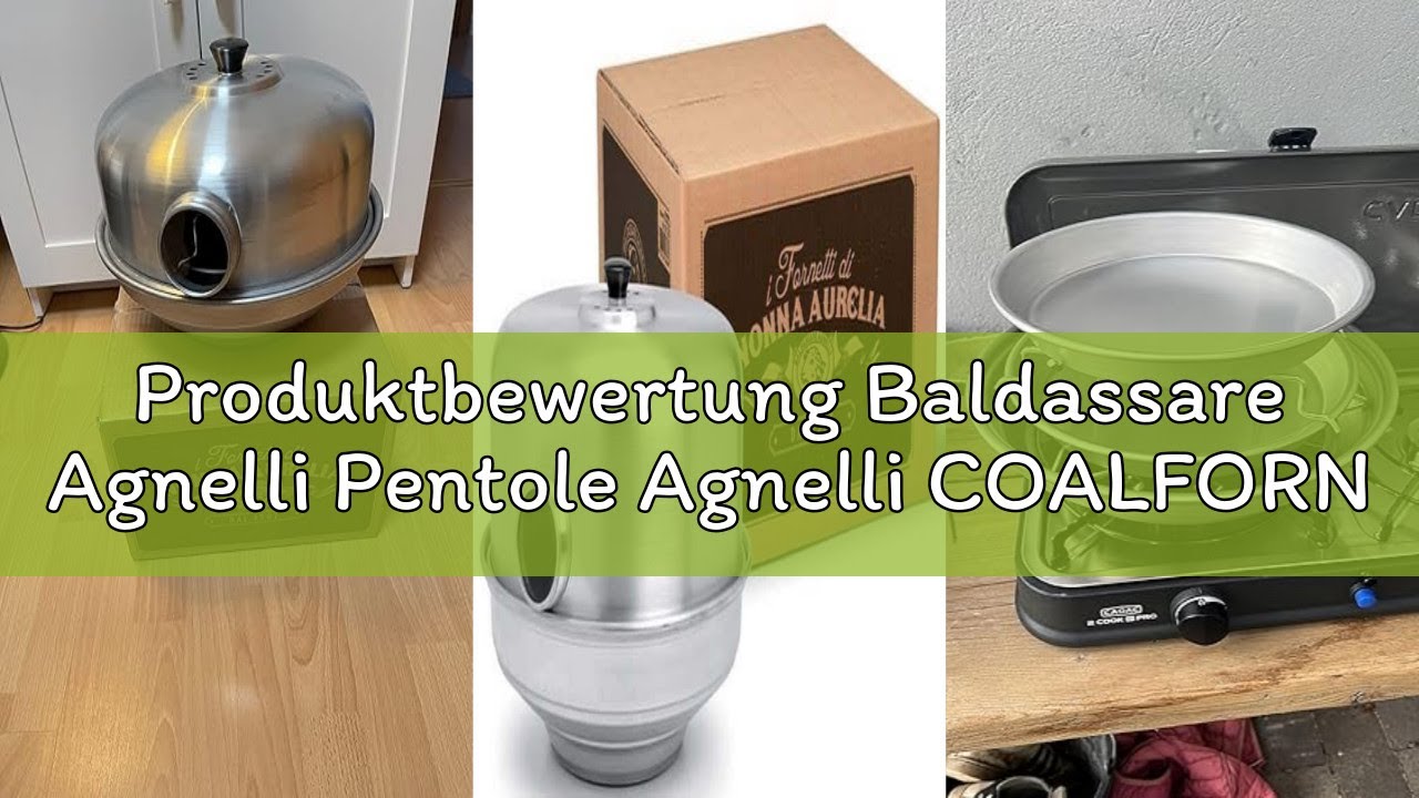 Produktbewertung Baldassare Agnelli Pentole Agnelli COALFORNOOCCHIO30 Familie Nonna Aurelia Ofen, Al