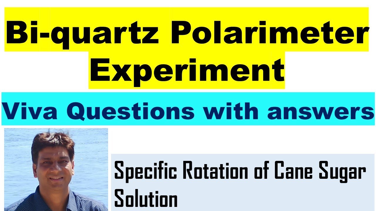 Bi-Quartz Polarimeter| Viva Preparation| Specific Rotation of Sugar Solution | Nicol Prism| Light