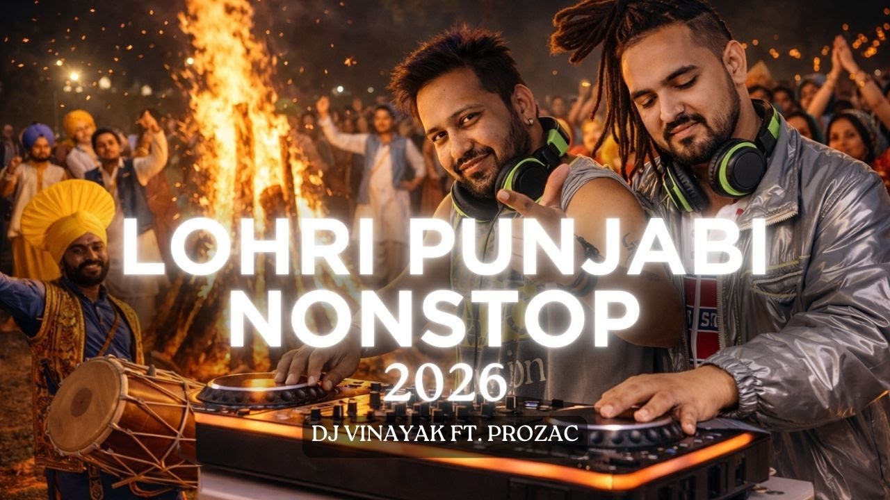 LOHRI PUNJABI NONSTOP 2026 | DJ VINAYAK | DJ PROZAC