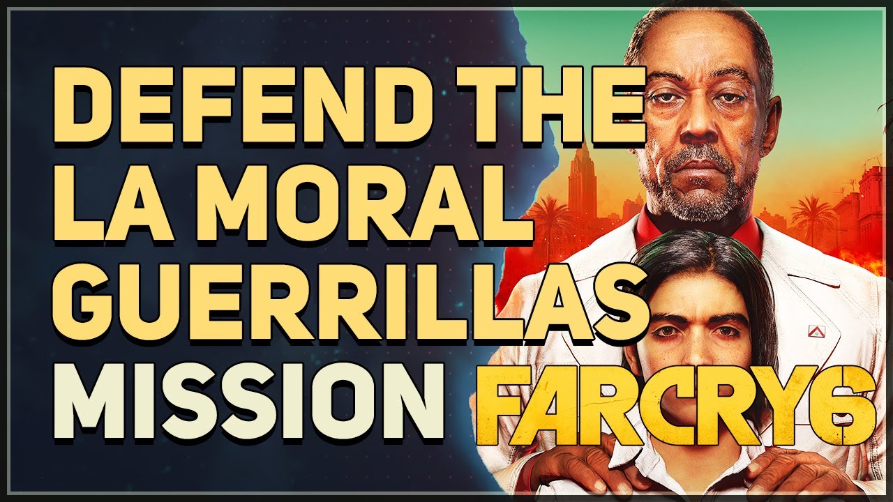 Defend the La Moral guerrillas Far Cry 6