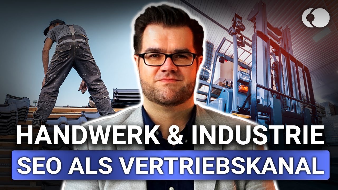 Handwerk & Industrie: Wann du SEO als weiteren Vertriebskanal ergänzen solltest!