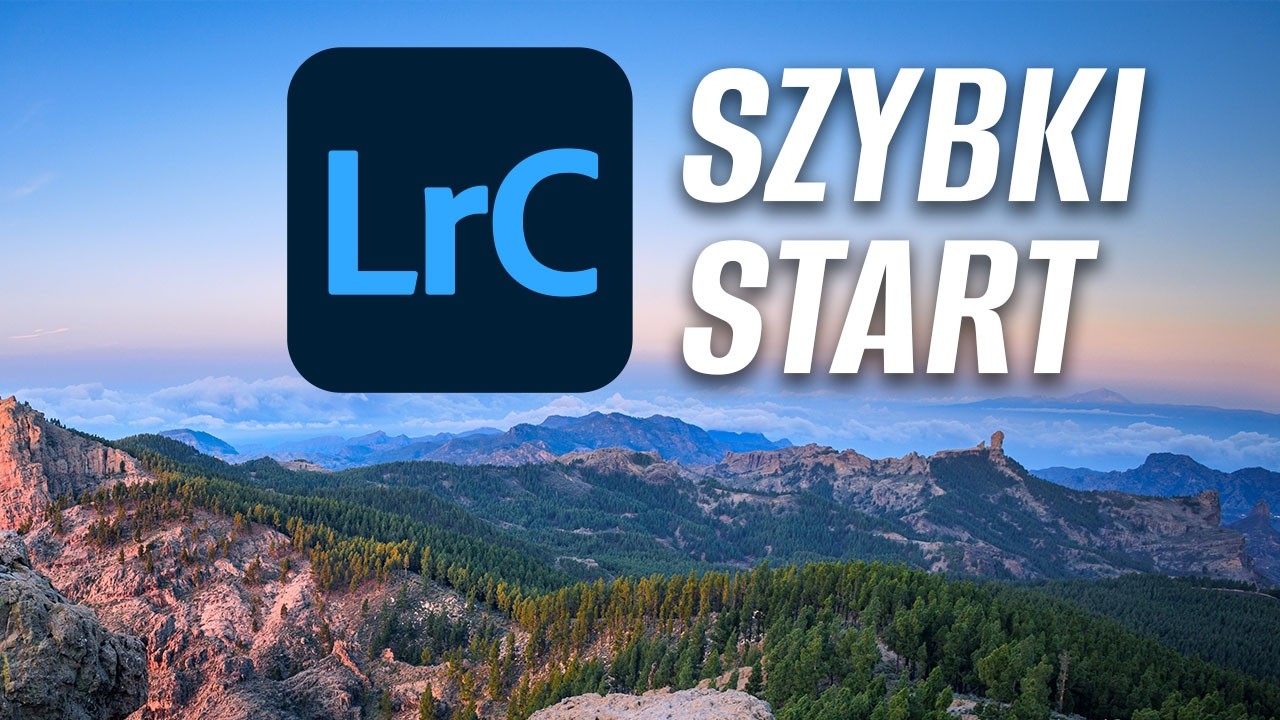 Kurs Lightroom dla początkujących - zacznij edytować w 20 minut