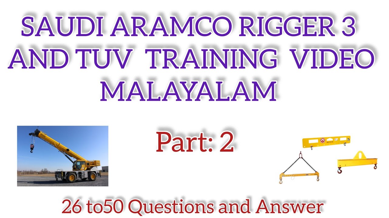 RIGGER 3 TRAINING VIDEO.QUESTION AND ANSWER FROM 26 TO 50