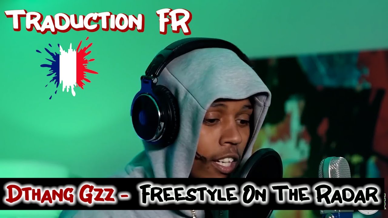 [FR] Dthang - Freestyle On The Radar Radio (Traduction En Français) #RPT