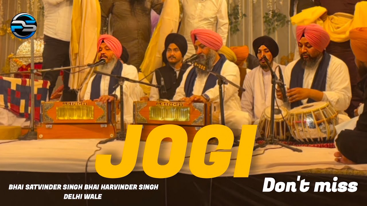 JOGI // BHAI SATVINDER SINGH BHAI HARVINDER SINGH DELHI WALE