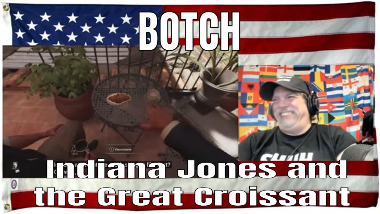 BOTCH - Indiana Jones and the Great Croissant - REACTION