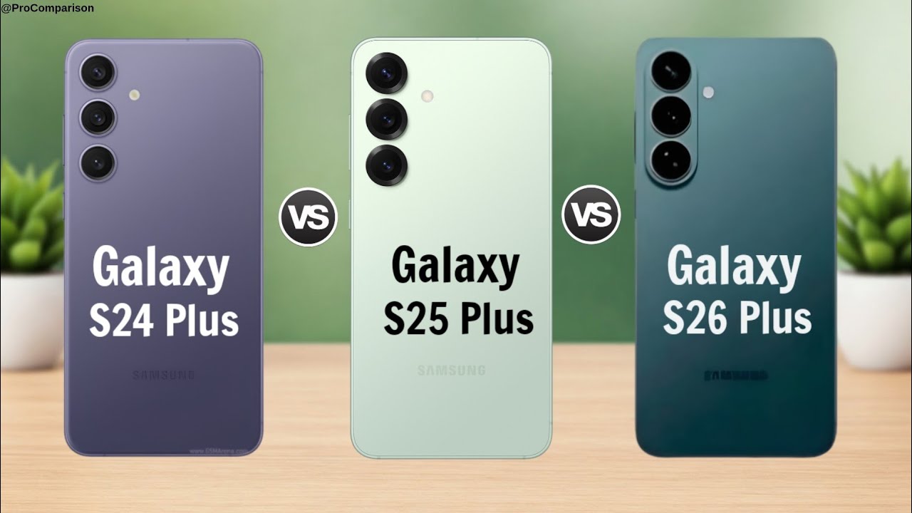 Samsung Galaxy S24 Plus против Galaxy S25 Plus против Galaxy S26 Plus || Полное сравнение