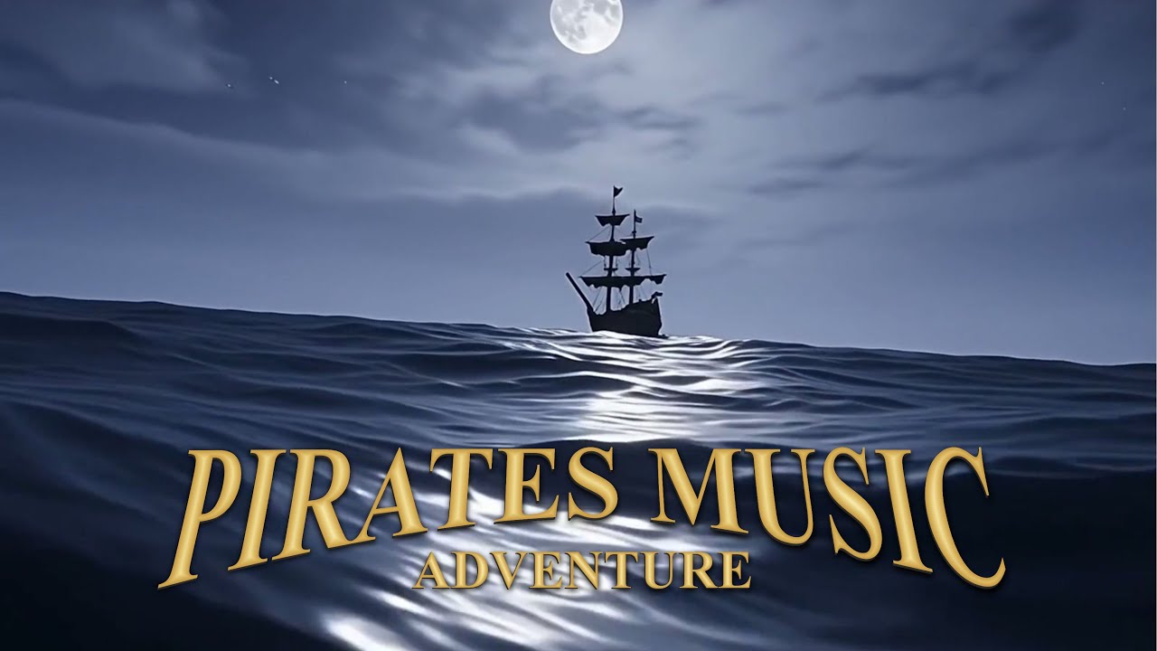 Sailor & Pirate Music | Epic Ocean Theme