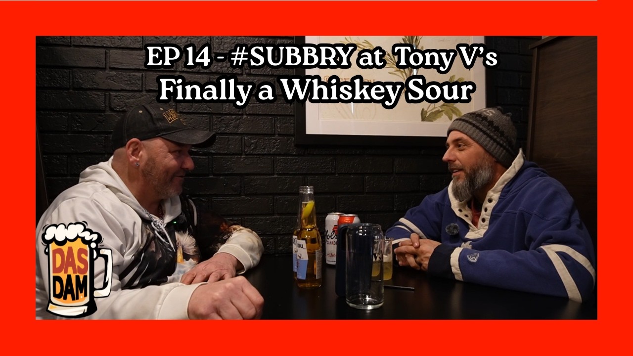 EP 14 - #SUBBRY at Tony V's - Finally a Whiskey Sour
