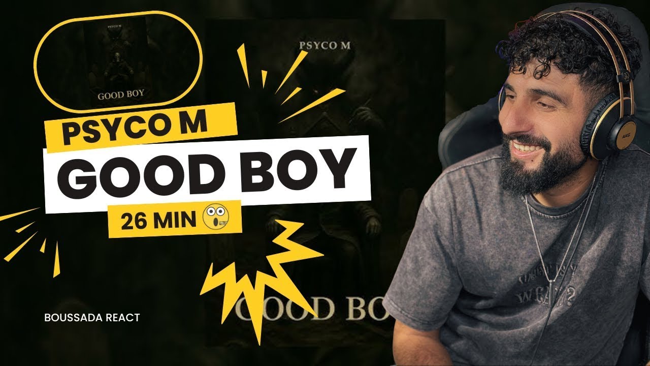👌BOUSSADAT REACTION ❤ Psyco M - Good Boy