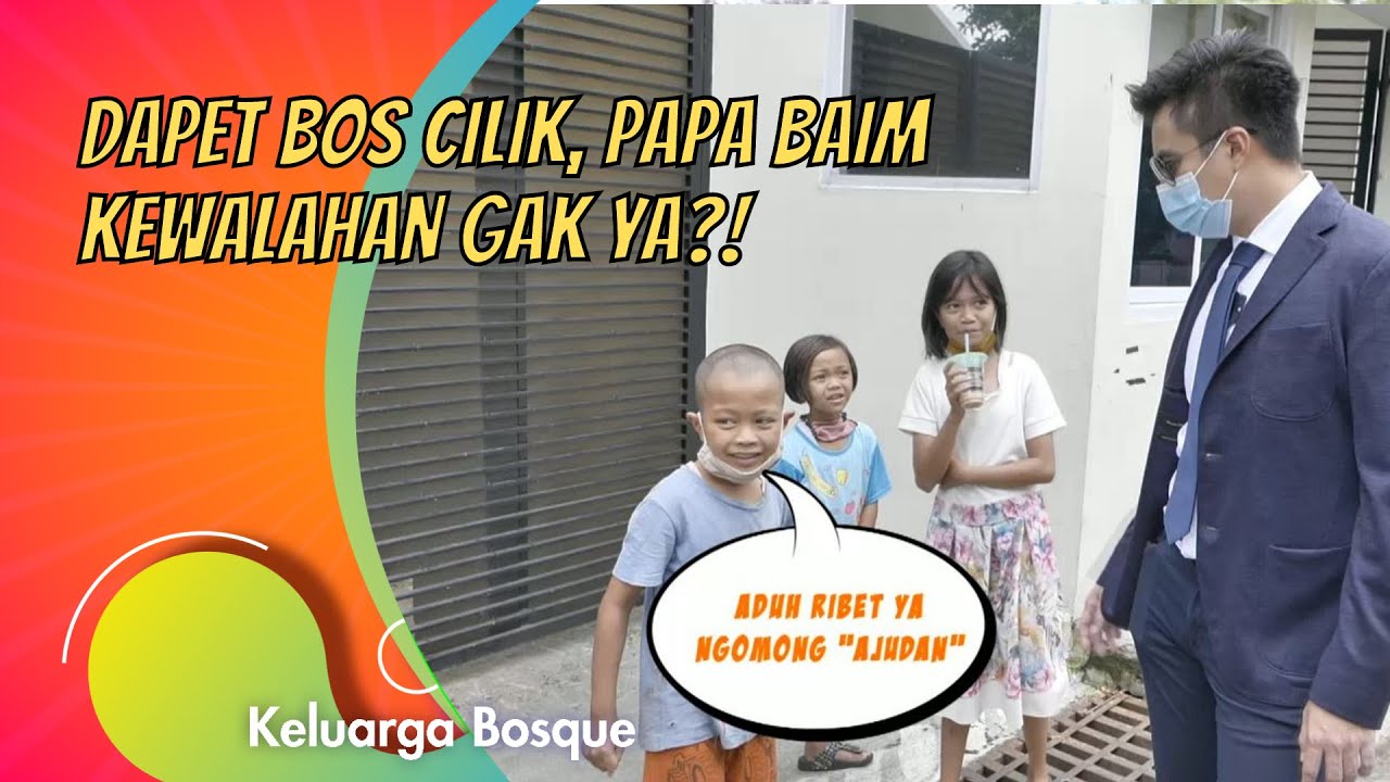 DAPET BOS CILIK, PAPA BAIM KEWALAHAN GAK YA! | KELUARGA BOSQUE (15/2/21) P1