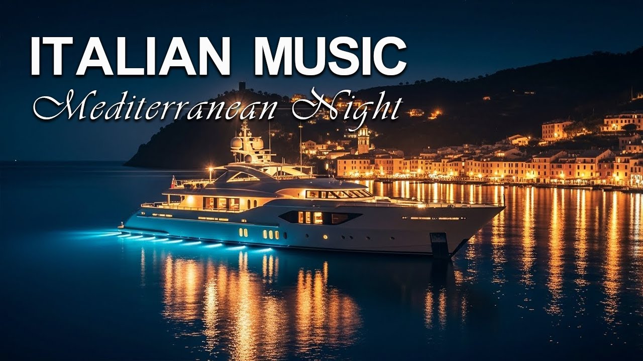 Italian Music – Mediterranean Dream 🌊 Yacht Cruise Under Golden City Lights