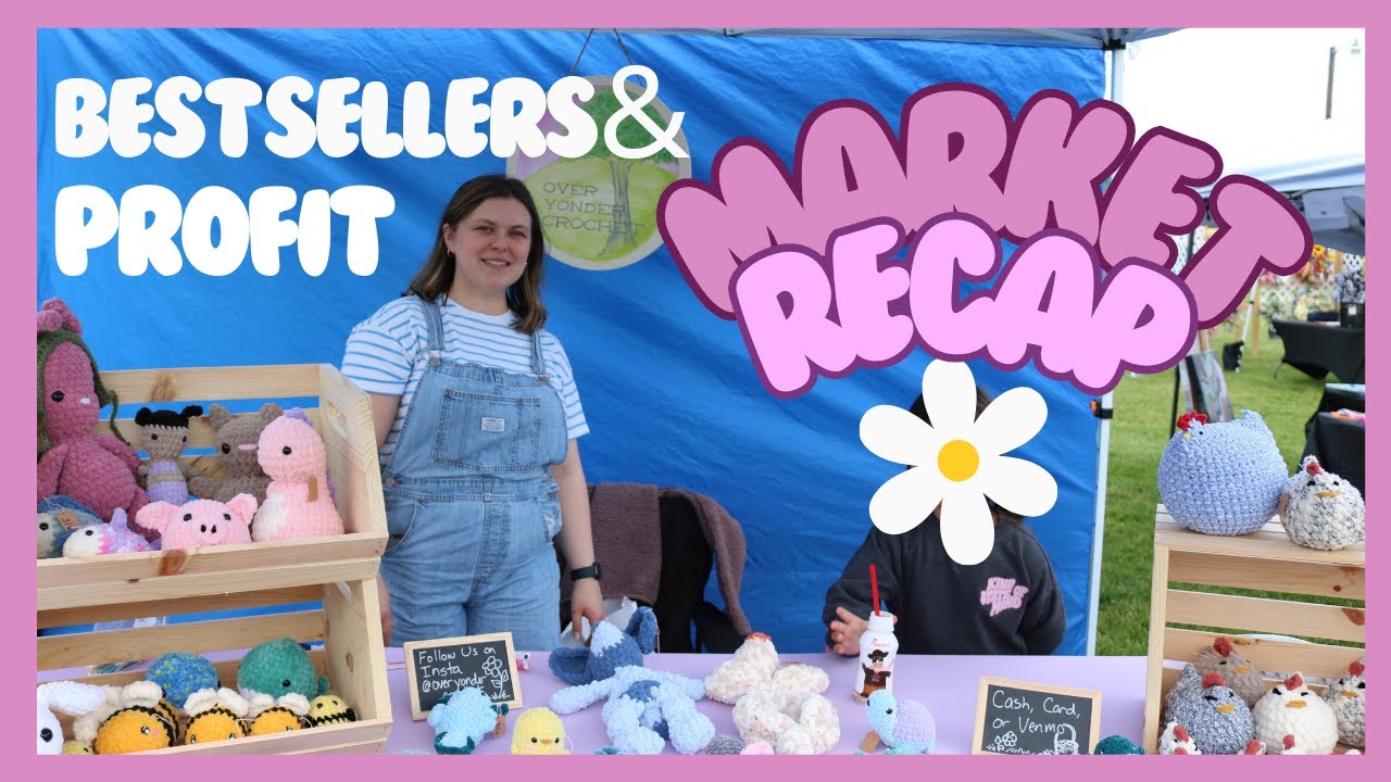 Crochet Market Recap & vlog 🌼best sellers, how much money I made 🤩 plushies amigurumi craft fair