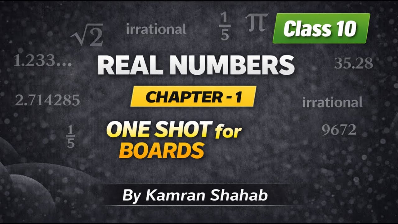 Real Numbers Class 10 | One Shot | NCERT Explained | PYQs | Board Exam
