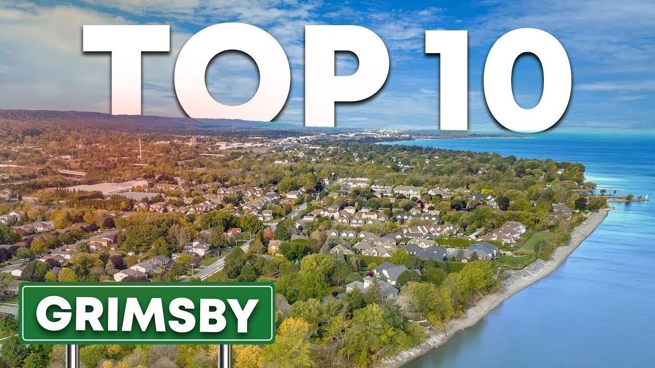 Top 10 Things To Do In Grimsby Ontario | Moving To Grimsby Ontario