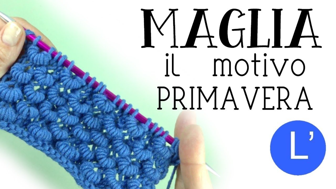 Lezioni di maglia  - Fare il MOTIVO PRIMAVERA
