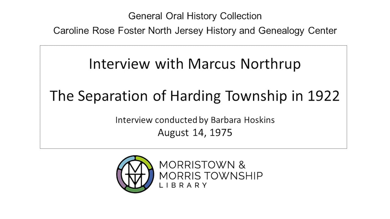 Interview with Marcus Northrup on the founding of Harding Township, New Jersey
