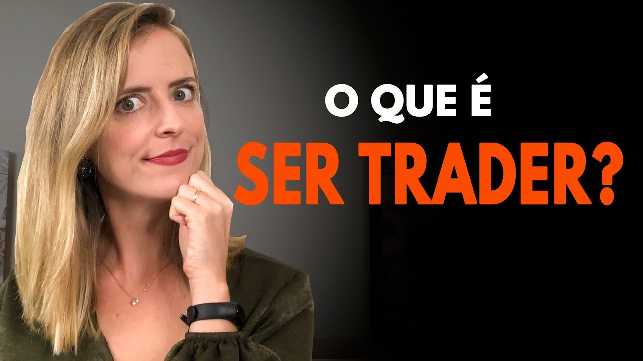 COMO É SER TRADER?