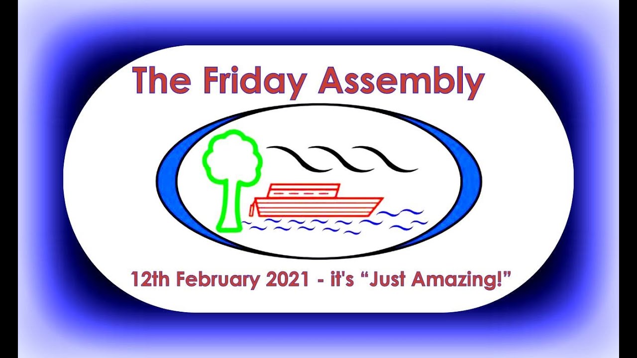 Whole School Assembly 12.2.21 - 'Just Amazing!'