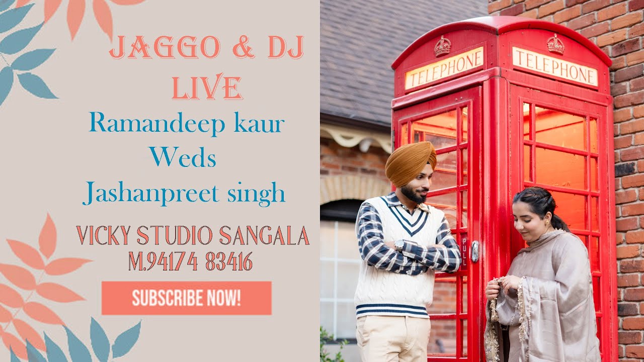 JAGGO & DJ 🔴 LIVE RAMANDEEP KAUR WEDS JASHANPREET  VICKY STUDIO SANGALA 94174-83416,98142-67406