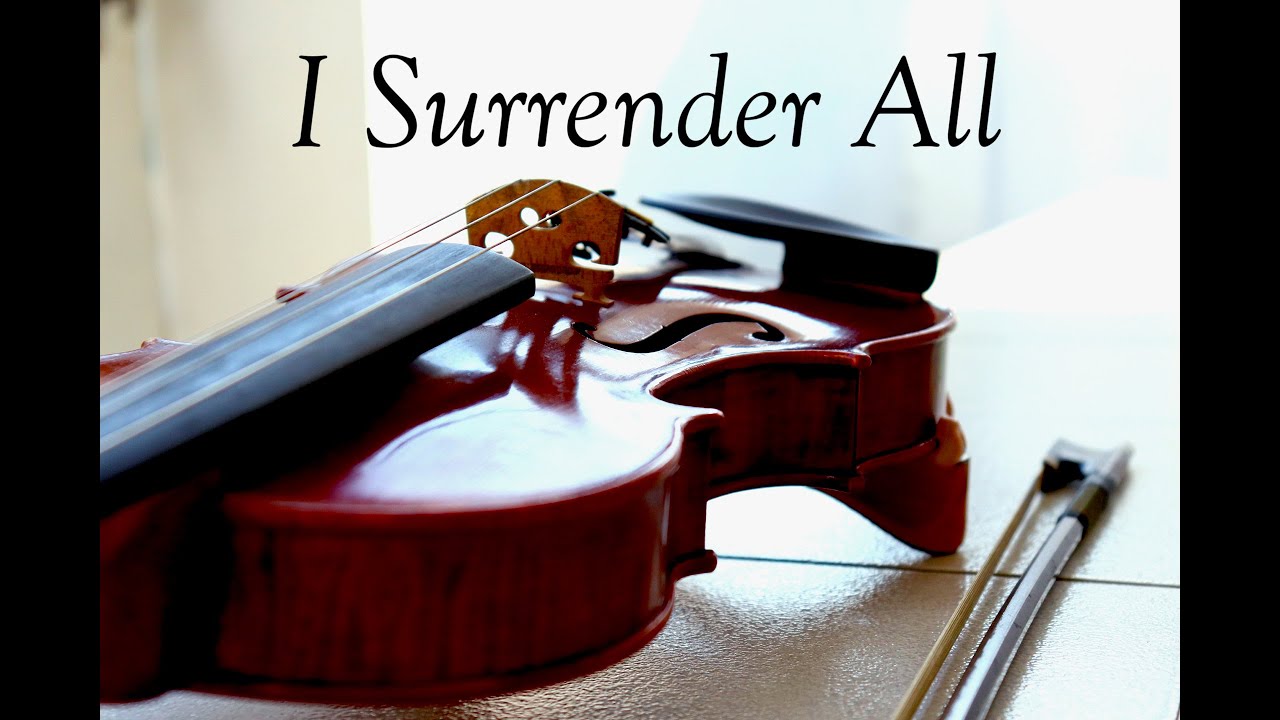 I Surrender All / Violin Trio