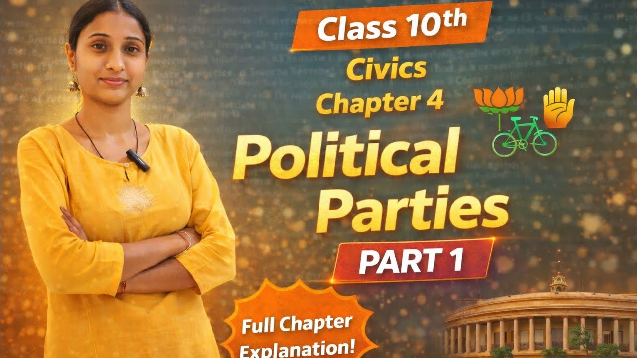 Class 10th | Civics | Chapter 4- Political Parties | CBSE BOARDS 2025-26 | Part 1|