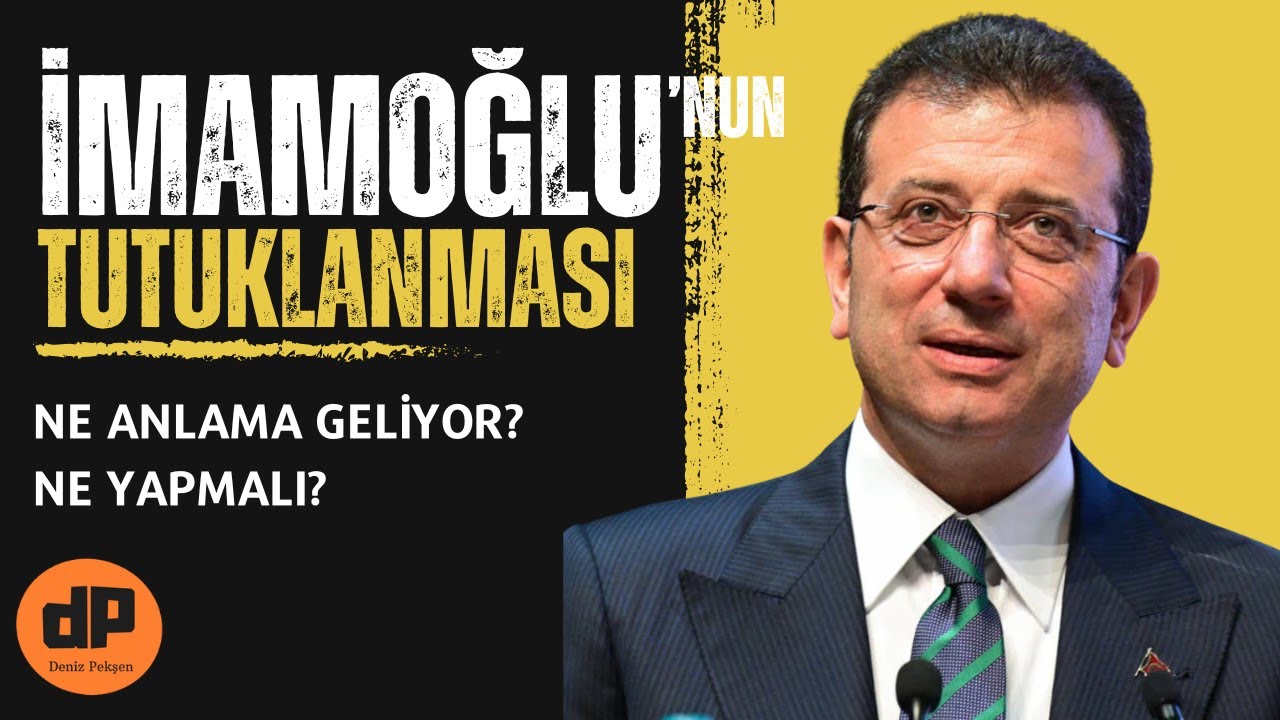 İmamoğlu'nun Tutuklanması ve Türk Demokrasisinin Geleceği