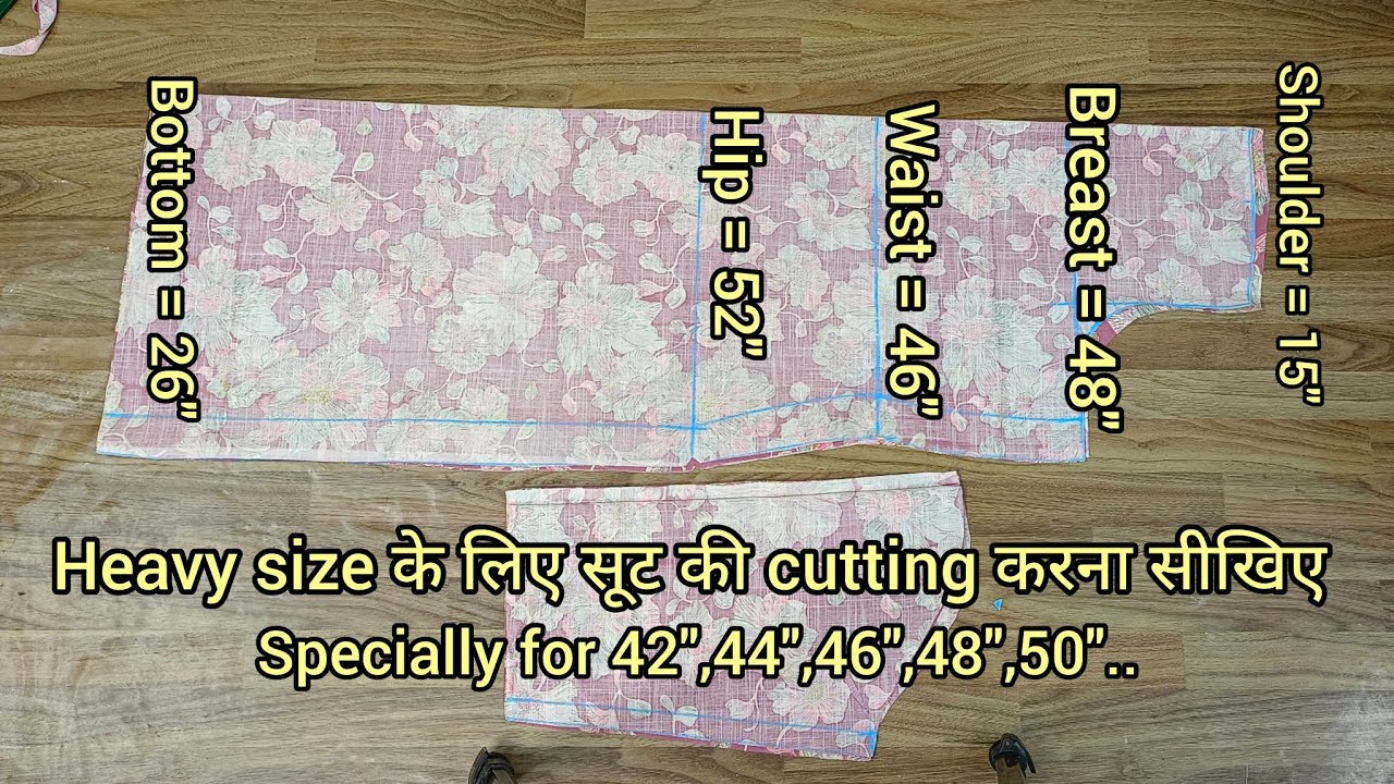 Heavy size k liye suit ki cutting karna sikhe bhut hi aasani se.specially for size 42,44,46,48,50..