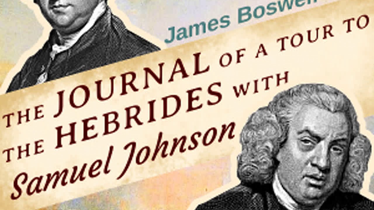 The Journal of a Tour to the Hebrides with Samuel Johnson by James BOSWELL Part 1/2 | Audio Book