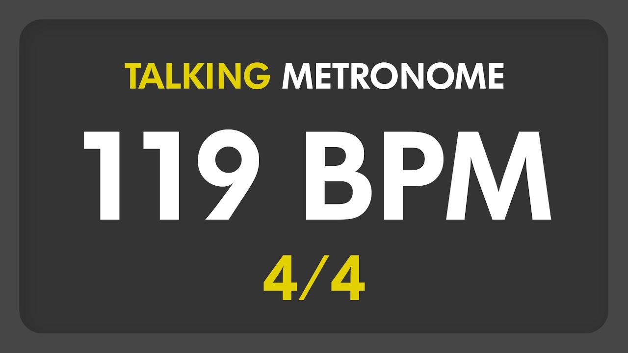 119 BPM - Talking Metronome (4/4)