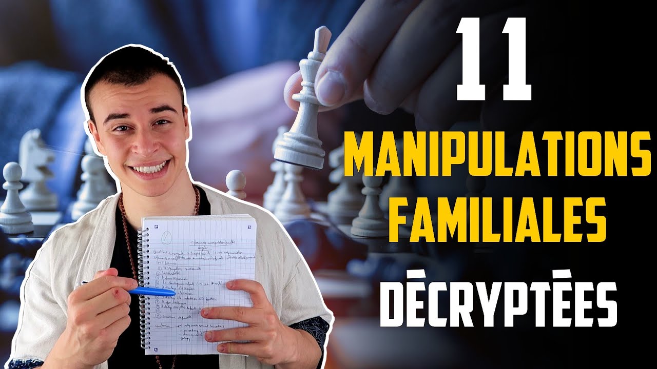 11 formes de manipulation familiale décryptées + Comment les contrer