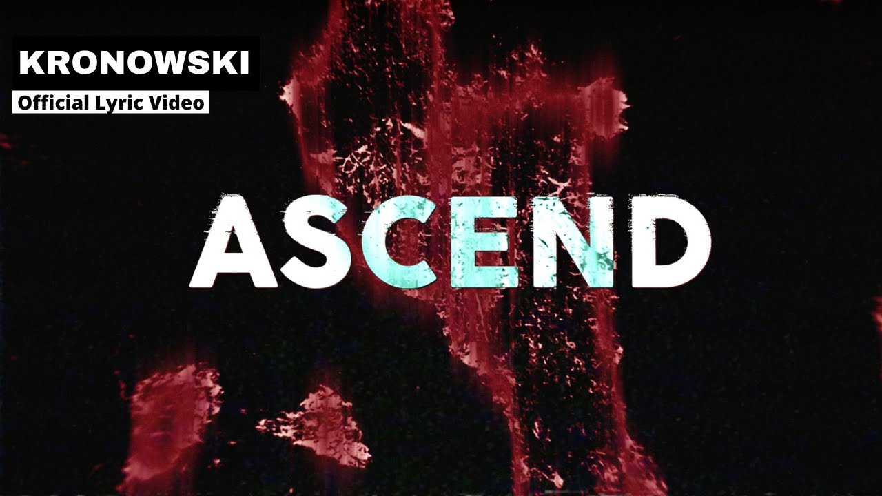 KRONOWSKI - Ascend (Official Lyric Video)