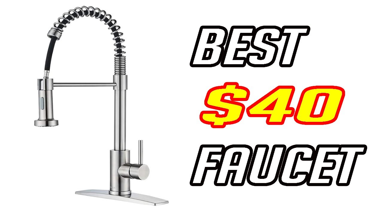 BEST KITCHEN FAUCET UNDER $40 ON AMAZON