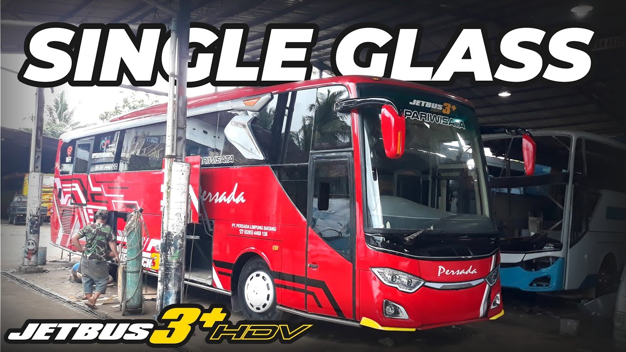 AUTO GANTENG !! ROMBAK JETBUS 3 SINGLE GLASS PO PERSADA  |  KAROSERI ANUGRAH