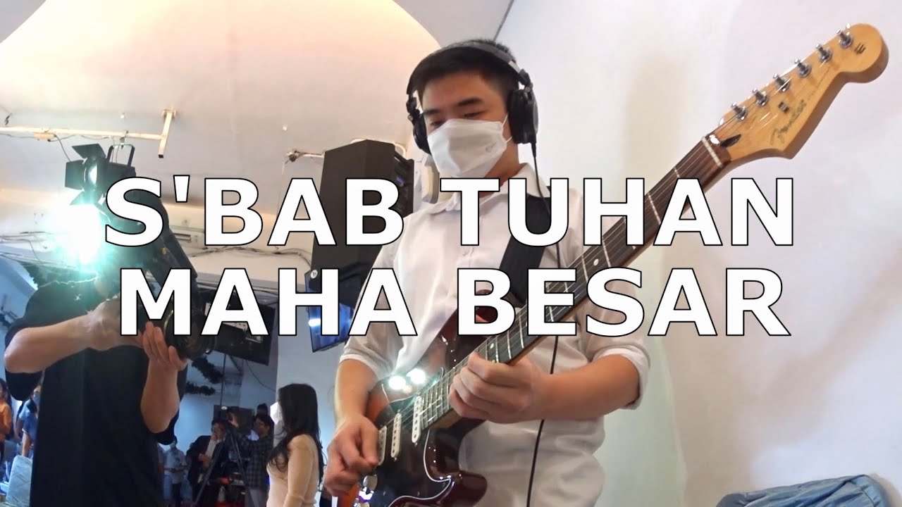 S'bab Tuhan Maha Besar - Guitar Cam 27/03/2022