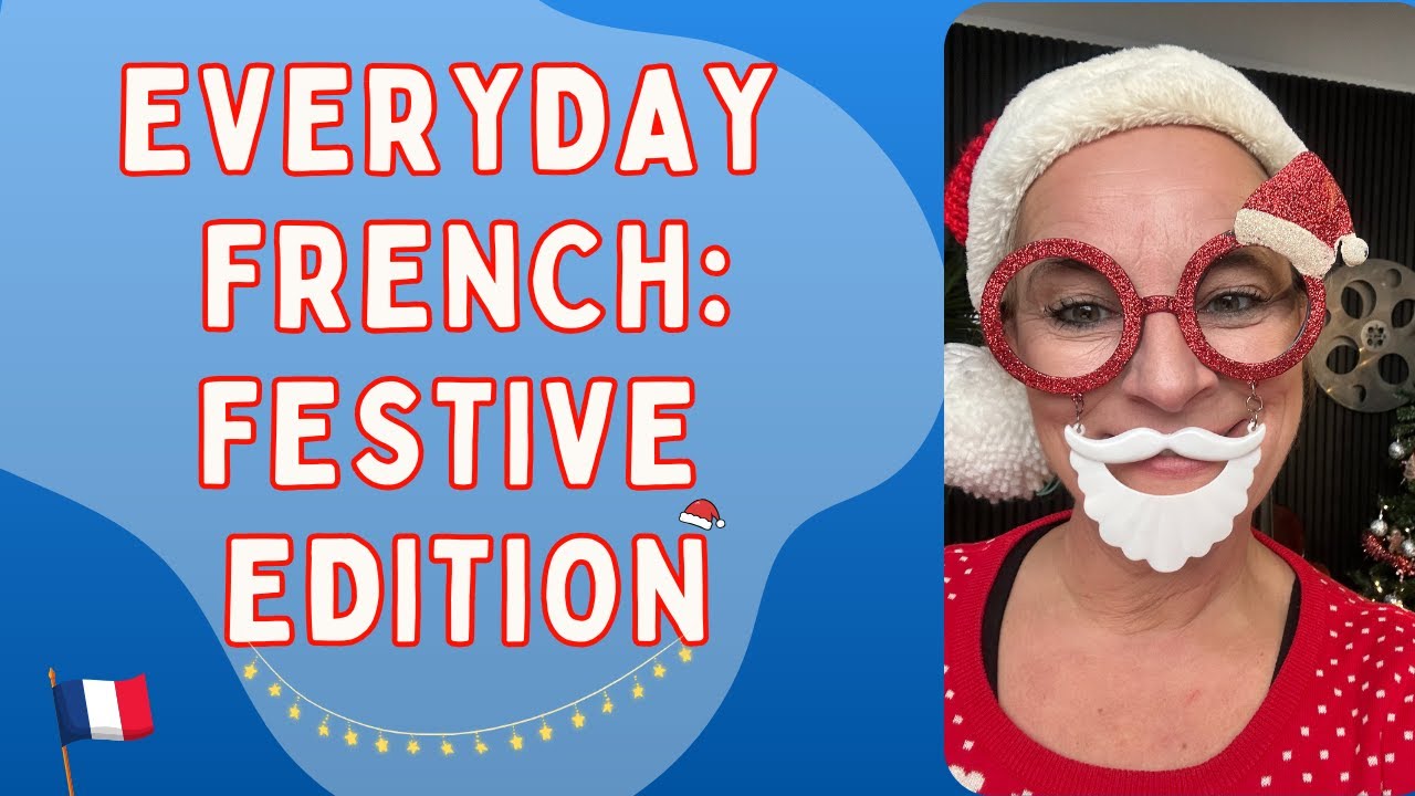 Joyeux Noël | Everyday French: Festive edition