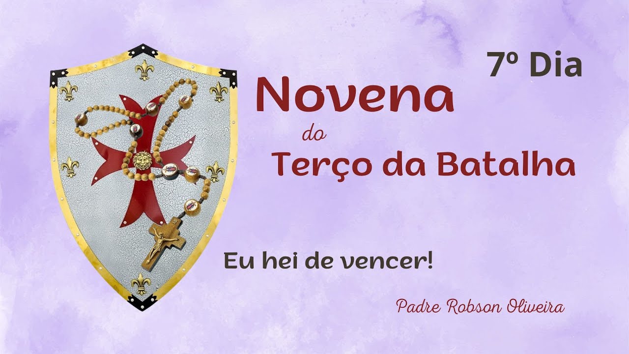 7º DIA - TERÇO DA BATALHA - LIBERTAÇÃO DOS VÍCIOS - 22.01.2026 - Padre Robson de Oliveira