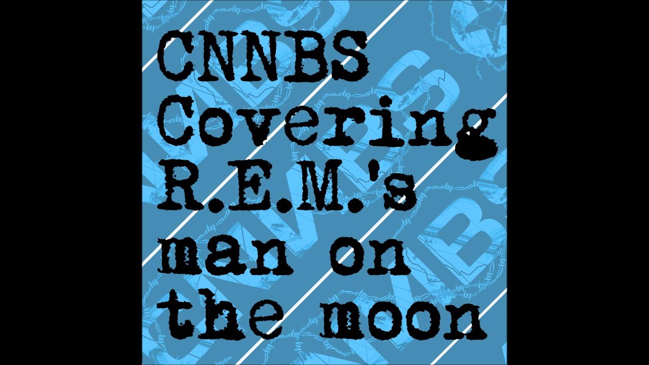 CNNBS - Man on the moon (R.E.M. cover) (Acoustic demo)