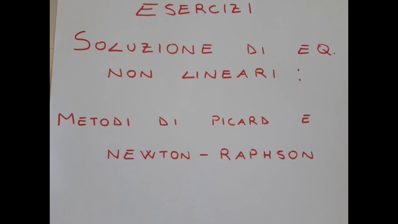 Metodi di Picard e Newton - Raphson : Esercizi