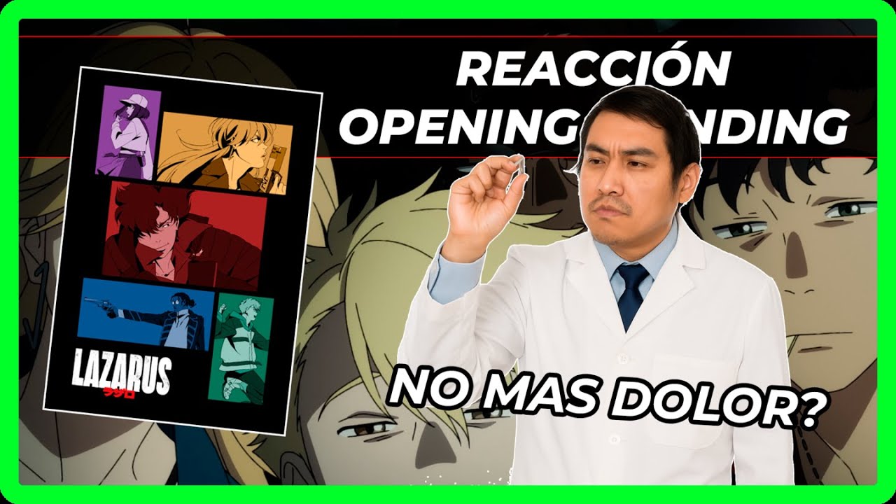 Lazarus (Reacción al Opening y Ending)