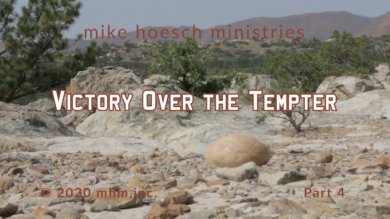 Victory Over the Tempter  Part 4