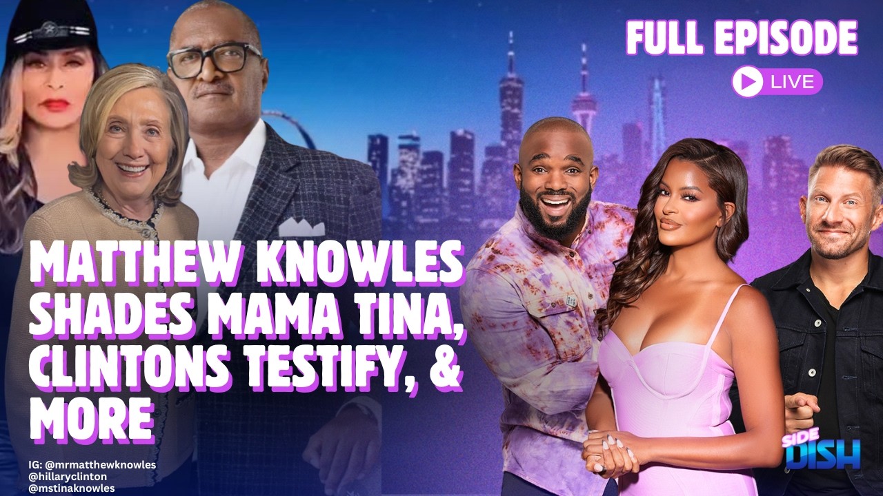Matthew Knowles Shades Tina Knowles, The Clintons Deposition, and Burger King Gets Petty