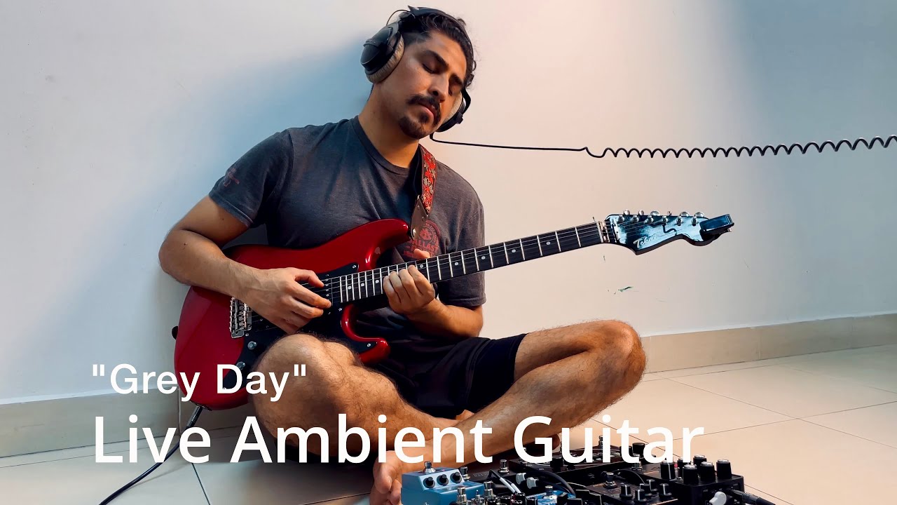 Live Ambient Guitar | Grey Day | Feat. Mood Mk2 | UA Dream 65' | Neunaber Immerse |