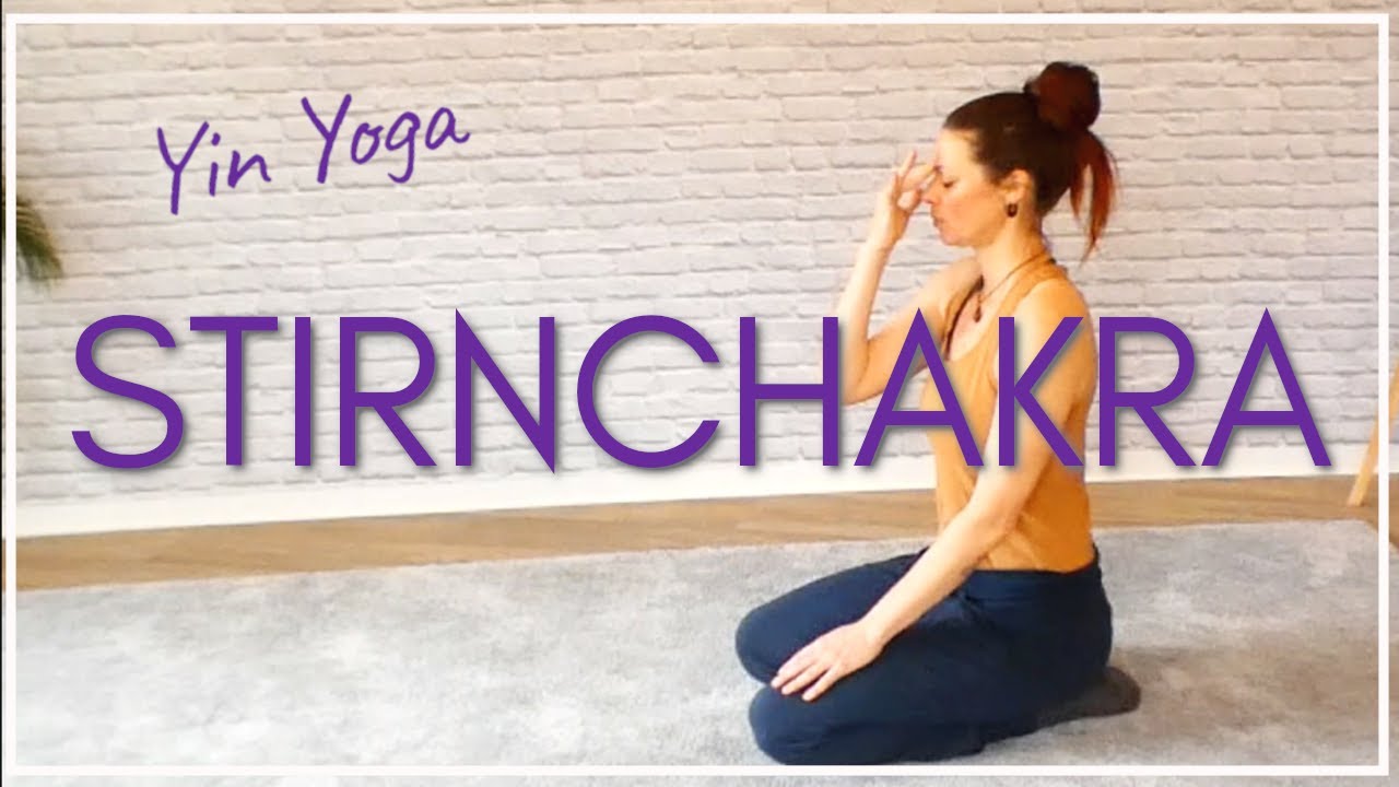 Yin Yoga | Stirnchakra | 3. Auge | Intuition | Klarheit