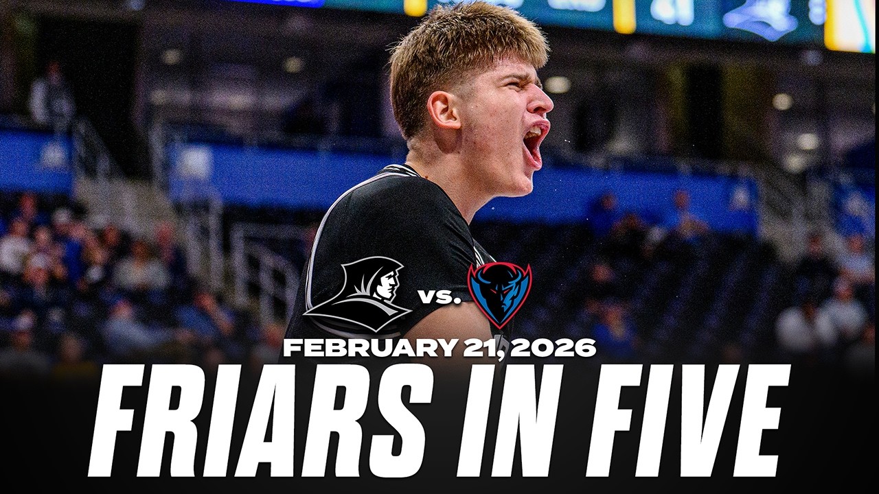 Friars in Five: Providence at DePaul 2/21/26