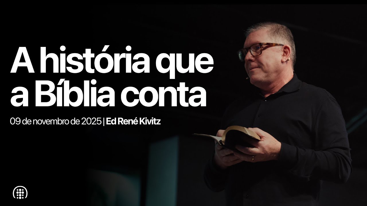 A hist&oacute;ria que a B&iacute;blia conta | Ed Ren&eacute; Kivitz | 09 de novembro de 2025