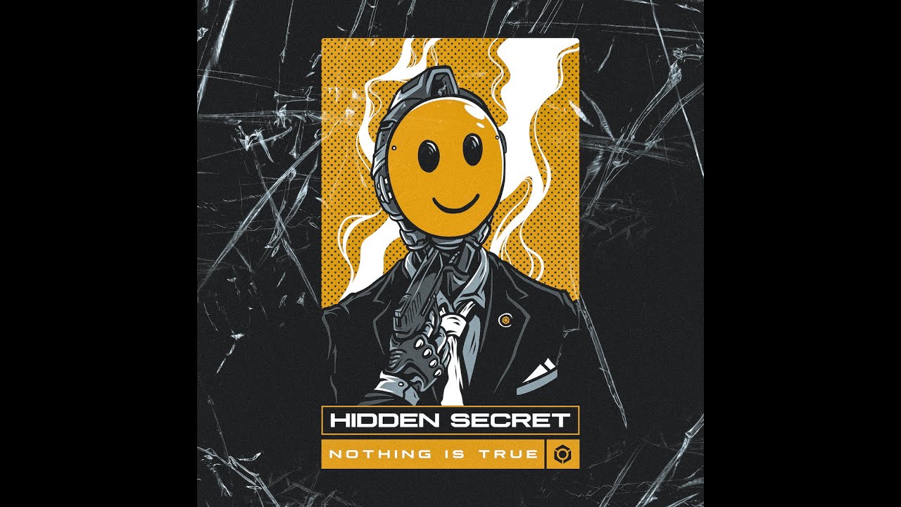 Hidden Secret - Nothing Is True - Official
